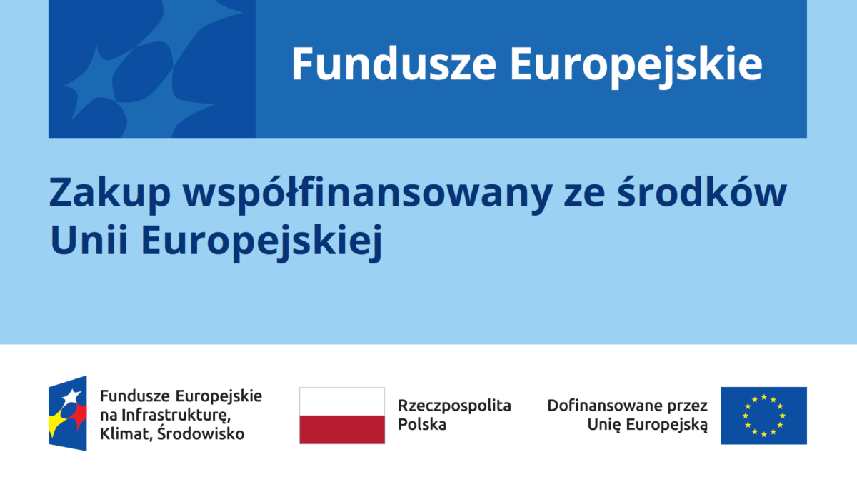 Fundusze Europejskie - zakup współfinansowany ze środków Unii Europejskiej